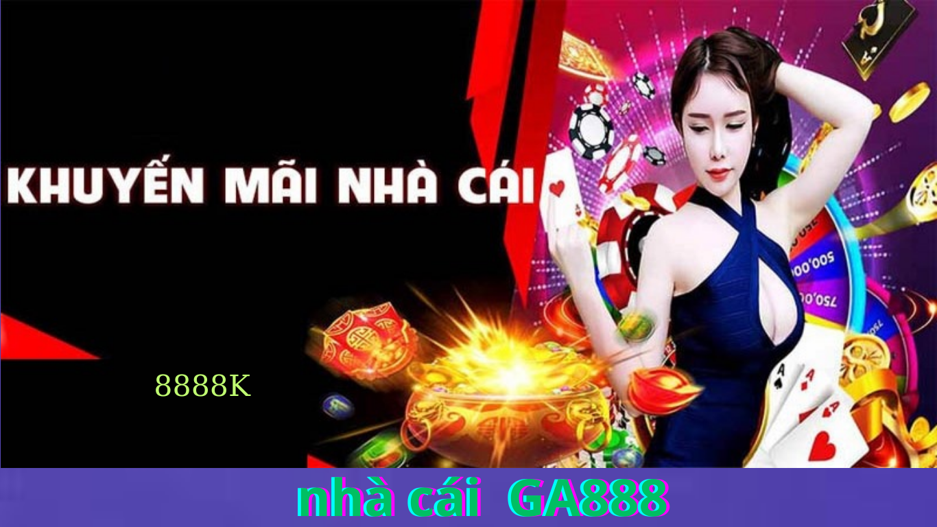 Một số khuyến mãi GA888 cụ thể và điều kiện chi tiết