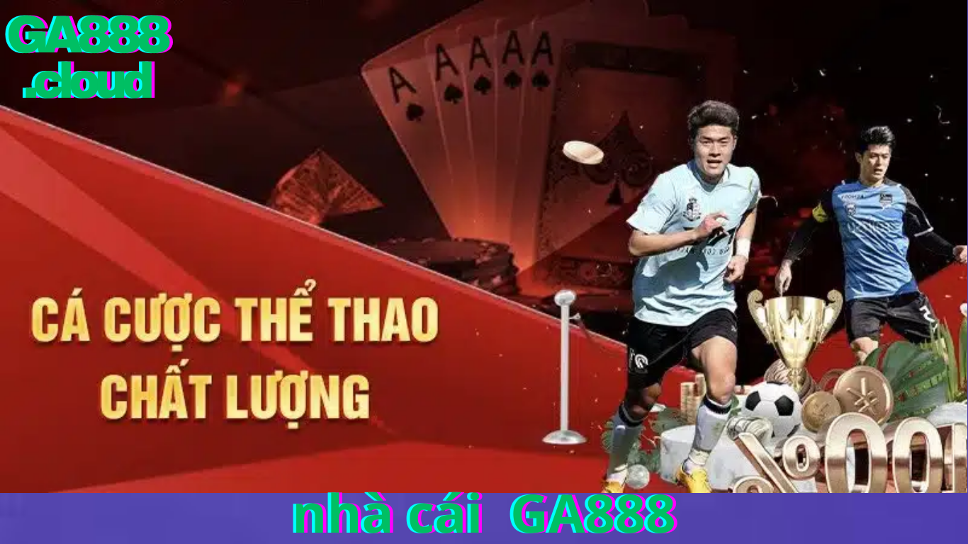 Những loại kèo cá cược tại thể thao GA888